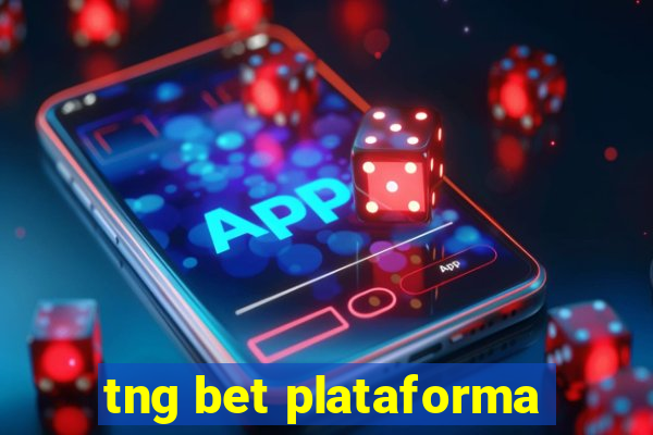 tng bet plataforma