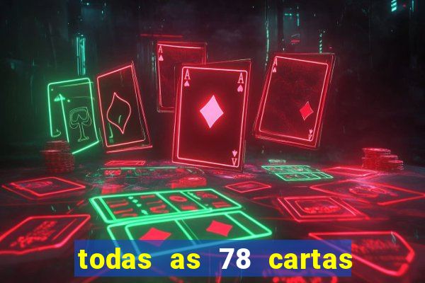 todas as 78 cartas do tarot