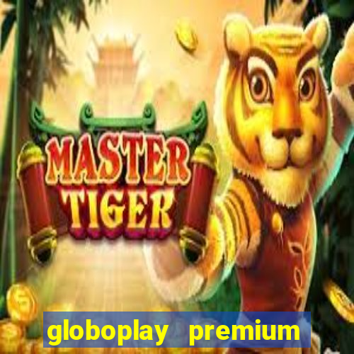 globoplay premium mod apk