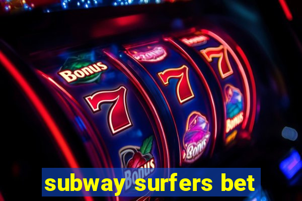 subway surfers bet