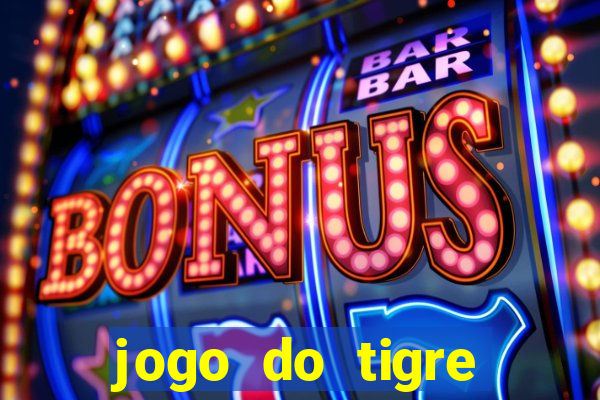 jogo do tigre rodada gratis