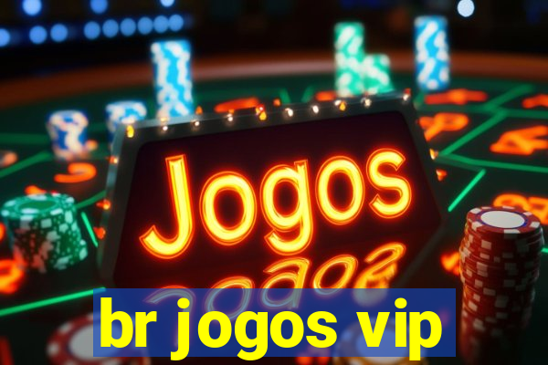 br jogos vip