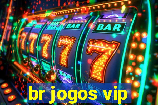 br jogos vip