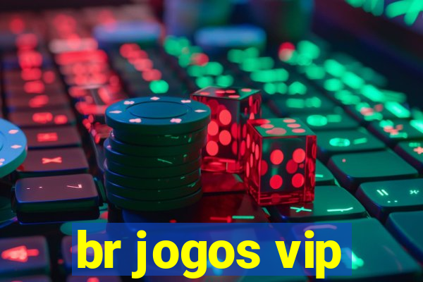 br jogos vip