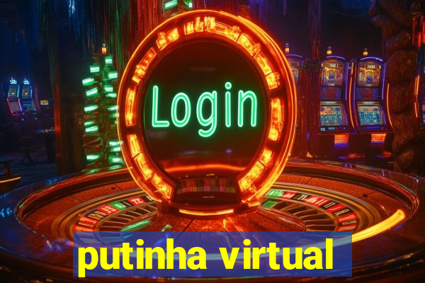 putinha virtual