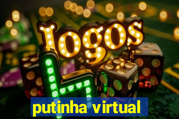 putinha virtual