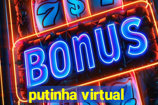 putinha virtual