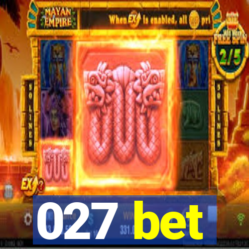 027 bet