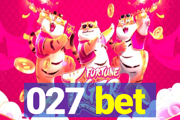 027 bet