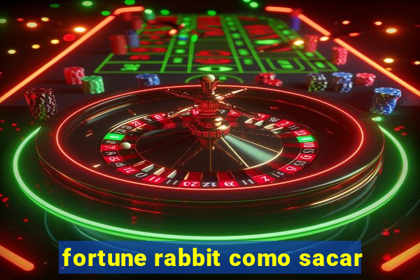 fortune rabbit como sacar