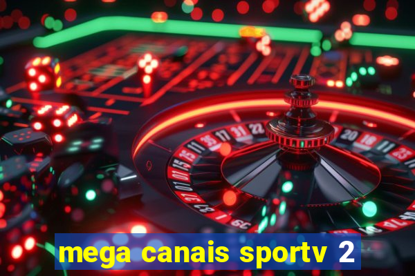 mega canais sportv 2