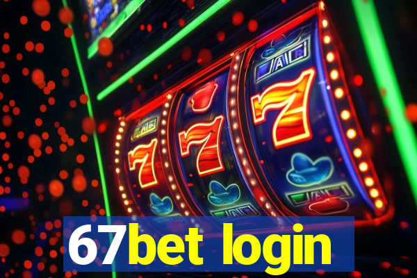 67bet login