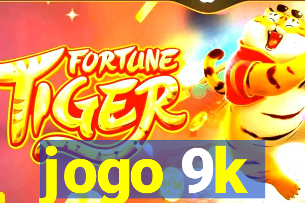 jogo 9k