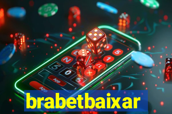 brabetbaixar