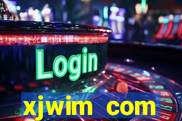 xjwim com plataforma login