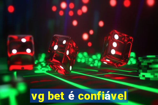 vg bet é confiável