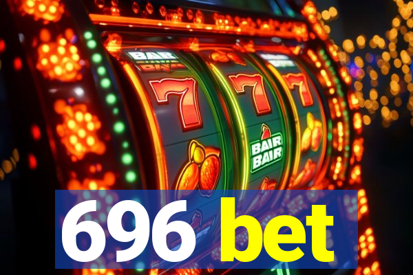 696 bet