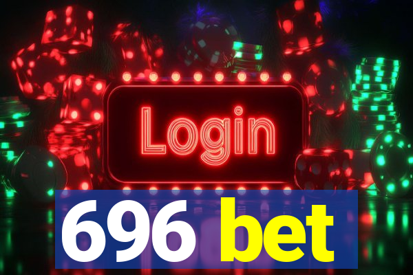 696 bet