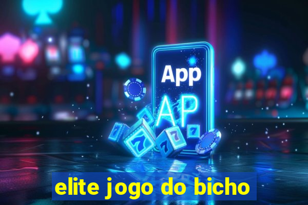 elite jogo do bicho