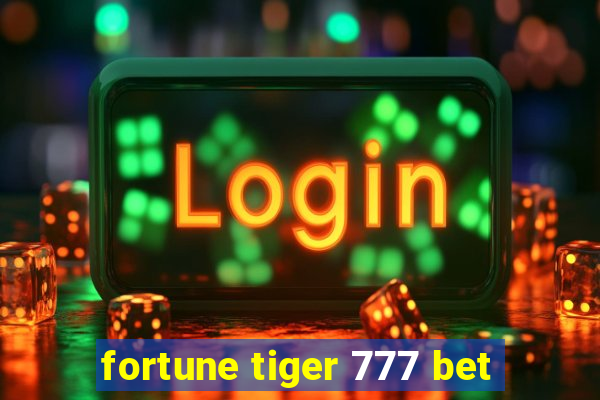 fortune tiger 777 bet