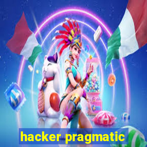 hacker pragmatic