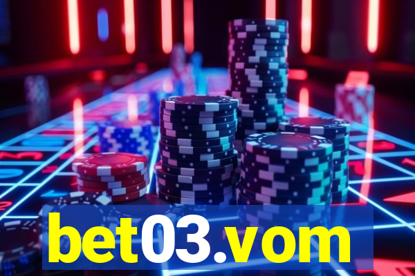 bet03.vom