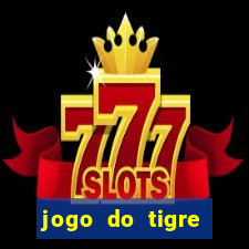 jogo do tigre plataforma nova