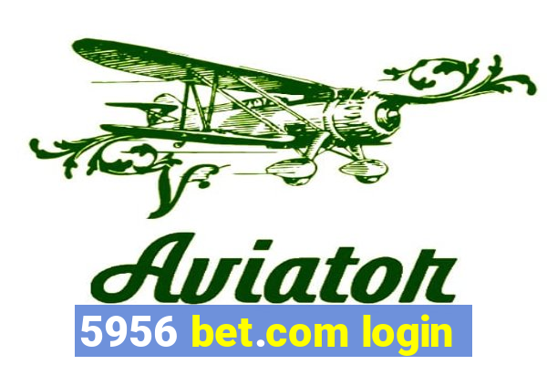 5956 bet.com login