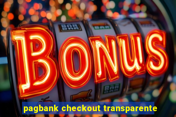 pagbank checkout transparente