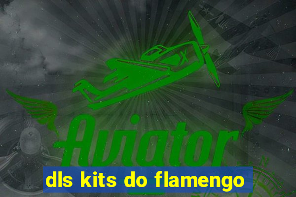 dls kits do flamengo