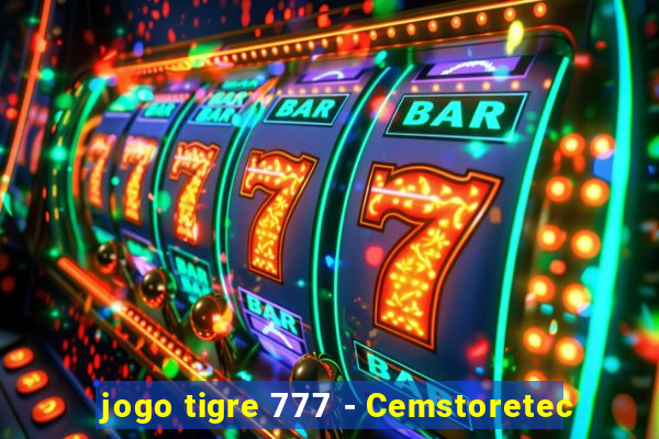 jogo tigre 777 - Cemstoretec