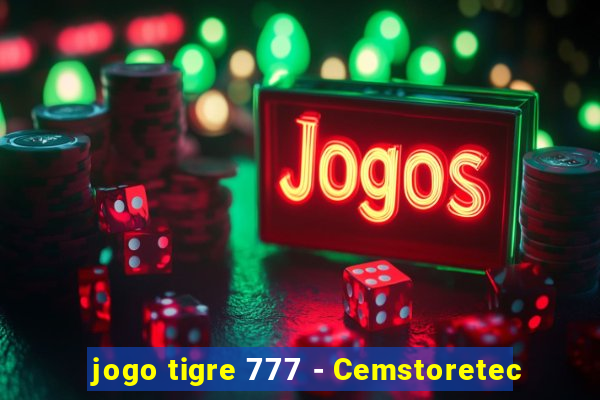 jogo tigre 777 - Cemstoretec