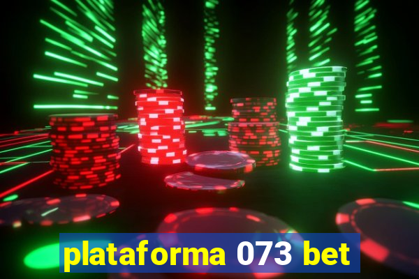 plataforma 073 bet