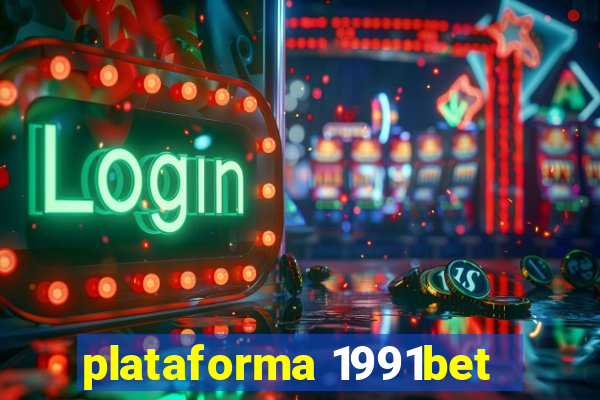 plataforma 1991bet