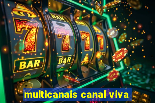 multicanais canal viva