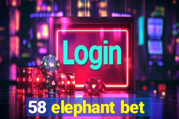 58 elephant bet