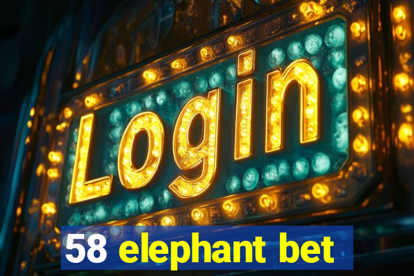 58 elephant bet