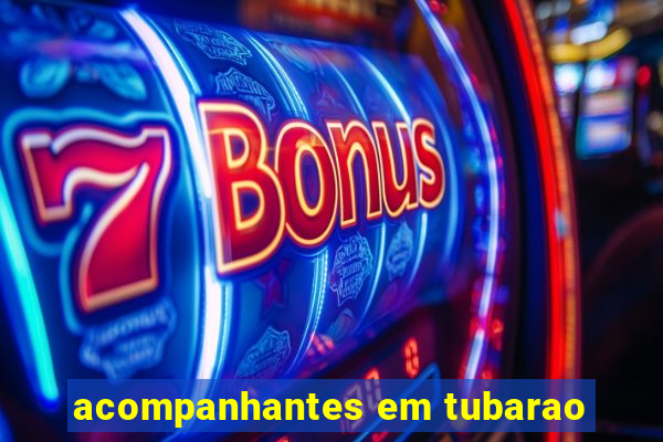 acompanhantes em tubarao