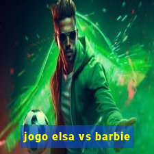 jogo elsa vs barbie