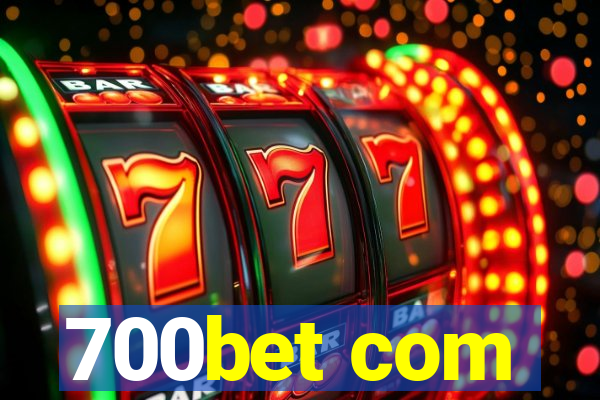 700bet com