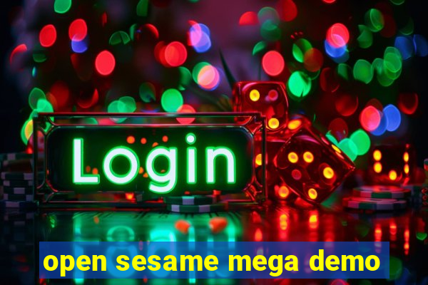 open sesame mega demo