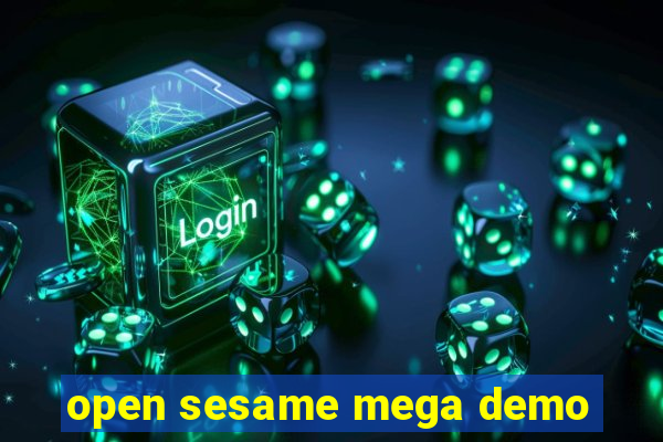 open sesame mega demo