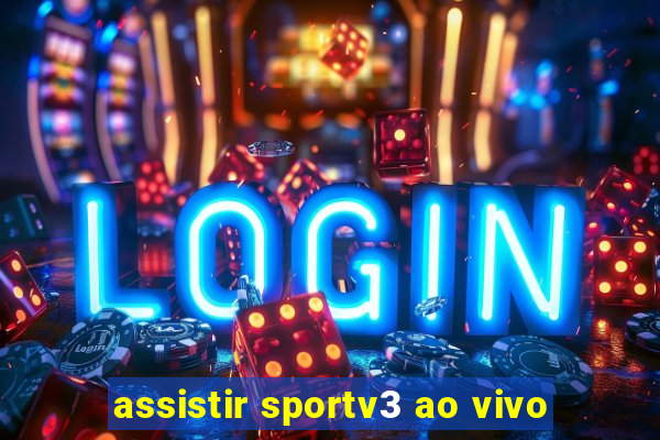 assistir sportv3 ao vivo