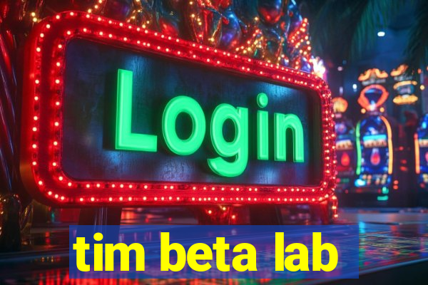 tim beta lab