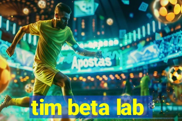 tim beta lab