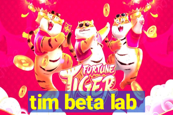 tim beta lab