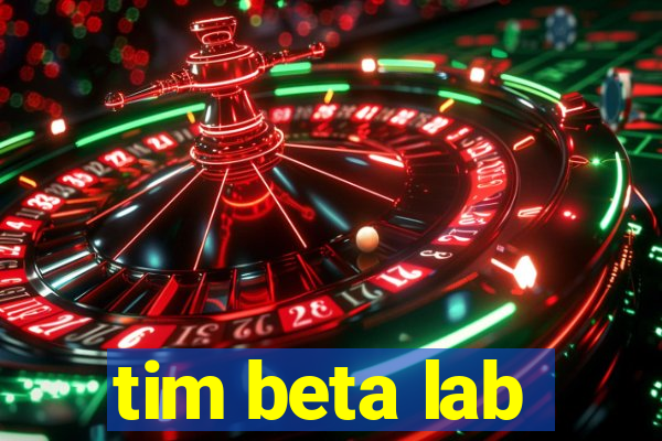 tim beta lab