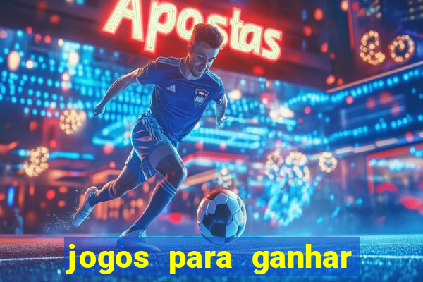 jogos para ganhar dinheiro sem pagar nada