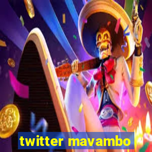 twitter mavambo