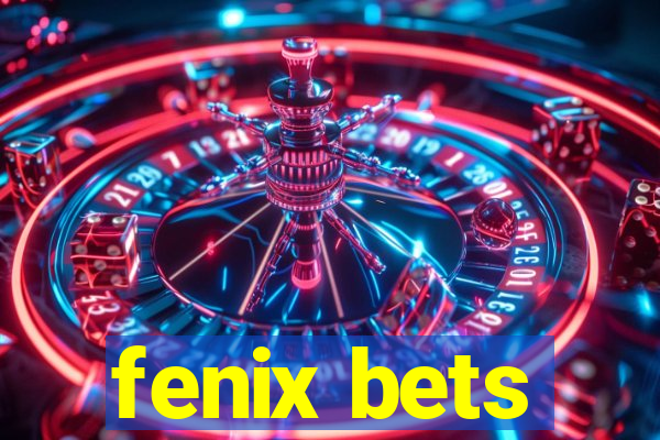 fenix bets